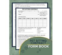 Pet Sitting Contract Form Book: Dog / Cat Sitting Services Agreement, 59 Contracts | 8.5''x11'' Inch. Agreement Between Client and Sitter