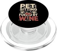 Pet Sitting Fueled By Wine Funny Pet Sitter PopSockets PopGrip for MagSafe