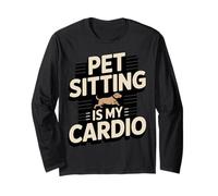 Pet Sitting is My Cardio Funny Pet Sitter Long Sleeve T-Shirt