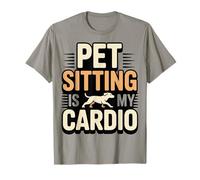 Pet Sitting is My Cardio Funny Pet Sitter T-Shirt