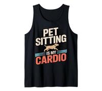 Pet Sitting is My Cardio Funny Pet Sitter Tank Top
