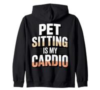 Pet Sitting Is My Cardio Funny Pet Sitter Zip Hoodie