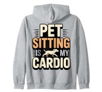 Pet Sitting Is My Cardio Funny Pet Sitter Zip Hoodie