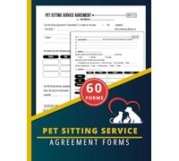 Pet Sitting Service Agreement Forms: Dog Cat Sitting Contract Between Sitter & Pet Owner, 60 Forms, Two-Sided Pages