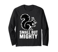 Pet Squirrel Owner Mighty Squirrel Long Sleeve T-Shirt
