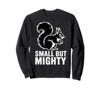 Pet Squirrel Owner Mighty Squirrel Sweatshirt