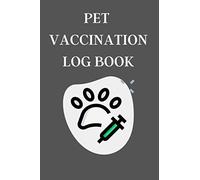Pet Vaccination Log Book: Listed here vaccine date, name, brand, and many things
