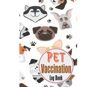 Pet Vaccination Log Book: Pet Vaccine Record Logbook Gifts For Pet Owners To Keep Track Of Their Pets Vaccination