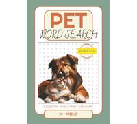 Pet Word Search Puzzle Book: 50+ Fun Puzzles for Animal Lovers of All Ages: Easy-to-Read Word Searches Featuring Cats, Dogs, Birds & More - A Relaxing Brain Game for the Whole Family