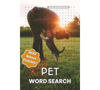 Pet Word Search Puzzle Book: Relaxing Animal Companions Edition Dogs, Cats, Birds, Rabbits, Guinea Pigs & More ...Easy-to-Read Puzzles Celebrating Furry, Feathered, and Scaly Friends