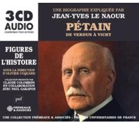 Pétain - De Verdun À Vichy: Une Biographie Expliquée Par Jean-Yves Le Naour
