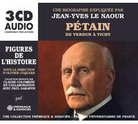 Pétain - De Verdun À Vichy: Une Biographie Expliquée Par Jean-Yves Le Naour CD