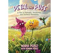 Petal and Puff: A Tale of Strength, Sensitivity, and Unlikely Friendship