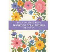 Petal & Peace: A Stress Relief Coloring Book for Adults: 54 Boutique Flower Designs to Soothe Your Soul