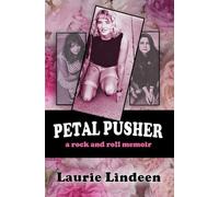 Petal Pusher: A Rock and Roll Memoir