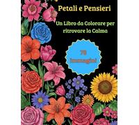 Petali e Pensieri libro da colorare per ritrovare la calma