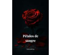 Pétalos de sangre: Hay historias que el fuego no puede borrar.