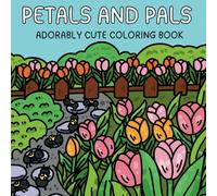 Petals and Pals: Coloring Book for Adults and Teens Featuring Cute Animal and Flowers in Comfy Hygge Moments for Relaxation and Stress Relief (Cozy Buddies Series)
