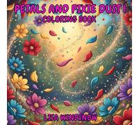 PETALS AND PIXIE DUST 1: COLORING BOOK (PETALS AND MAGIC)