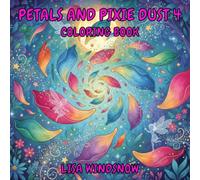 PETALS AND PIXIE DUST 4: COLORING BOOK (PETALS AND MAGIC)
