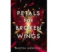 Petals for Broken Wings (The Panom Saga)