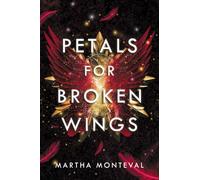 Petals for Broken Wings (The Panom Saga)