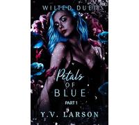Petals of Blue: Part One: 1 (Our Ruin and Renewal)