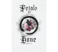 Petals Of Bone: The Valtheryan Saga