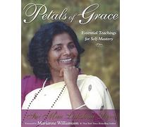 Petals of Grace: Essential Teachings for Self-mastery