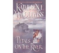 Petals on the River by Kathleen E. Woodiwiss (1998-09-28)