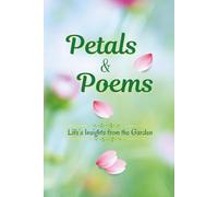 Petals & Poems: Life's Insights from the Garden
