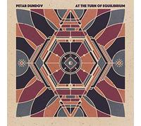 Petar Dundov - At The Turn of Equilibrium