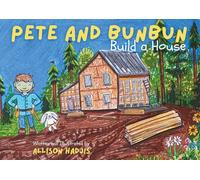Pete and BunBun Build a House