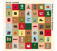 Pete Astor - Tall Stories & New Religions