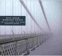 Pete Atkin - Midnight Voices: The Clive James - Pete Atkin Songbook, Vol. 1
