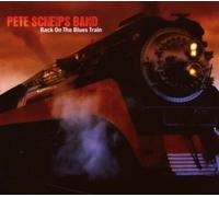 PETE BAND SCHEIPS - BACK ON THE BLUES TRAIN CD NEW