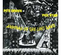 Pete Brown - Ardours Of The Lost Rake
