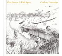 Pete Brown & Phil Ryan - Coals to Jerusalem