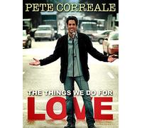 Pete Correale: The Things We Do For Love