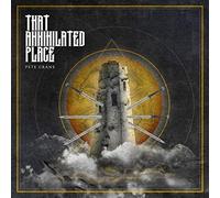 Pete Crane - That Annihilated Place