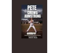 PETE CROW-ARMSTRONG BIOGRAPHY: Chasing Dreams on the Diamond: The Journey of a Rising Baseball Star