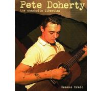 Pete Doherty: The Shambolic Libertine