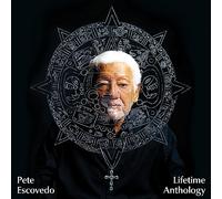 Pete Escovedo - Lifetime Anthology