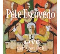 Pete Escovedo : Live from Stern Grove Festival CD (2013) NEW Amazing Value