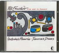 Pete Escovedo - Yesterday's memories-tomorrow's dreams-Live and in concert