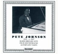 Pete Johnson - Radio Broadcasts Film Soundtracks Alternate Takes