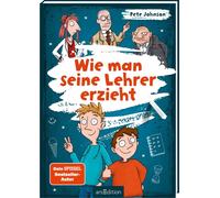 Pete Johnson Th Wie man seine Lehrer erzieht: Witziges Kinderbuch vo (Paperback)
