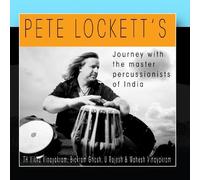 Pete Lockett - Pete Lockettâ?(tm)s Journey With The Master Percussionists Of India
