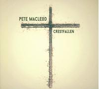 Pete Macleod - Crestfallen