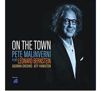 Pete Malinverni - On The Town, Pete Malinverni Plays Leonard Bernstein